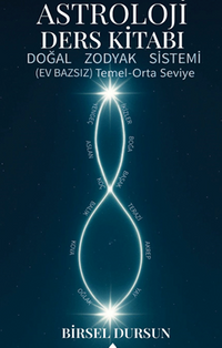 Astroloji Ders Kitabı & Doğal Zodyak Sistem Ev Bazsız Temel Orta Seviye