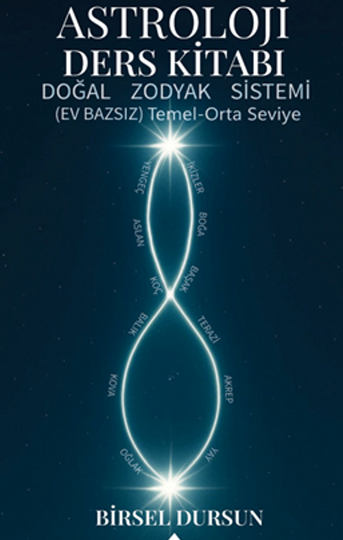Astroloji Ders Kitabı & Doğal Zodyak Sistem Ev Bazsız Temel Orta Seviye
