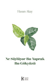 Ne S&ouml;yl&uuml;yor Bu Yaprak Bu G&ouml;ky&uuml;z&uuml;