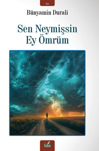 Sen Neymişsin Ey Ömrüm