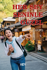 Her Şey Seninle Güzel 