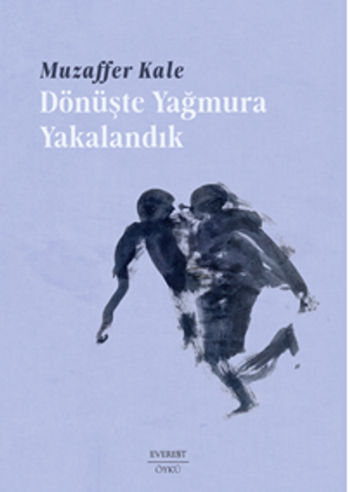 Dönüşte Yağmura  Yakalandık