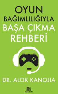 Oyun Bağımlılığıyla Başa Çıkma Rehberi