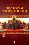 Tahtın Kudretli Misafirleri Osmanlı Padişahları