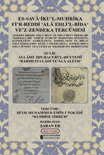 Es-Sava‘İku'l-Muhrika Fi'r-Reddi ʻala Ehli'l-Bidaʻ Ve'z-Zendeka Tercümesi