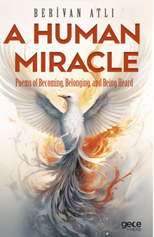 A Human Miracle / Poems of Becoming, Belonging, and Being Heard 