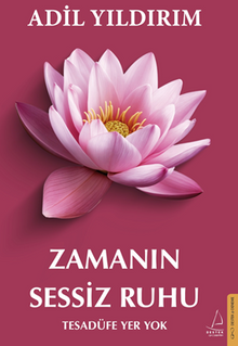 Zamanın Sessiz Ruhu / Tesadüfe Yer Yok