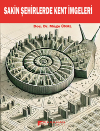 Sakin Şehirlerde Kent İmgeleri  