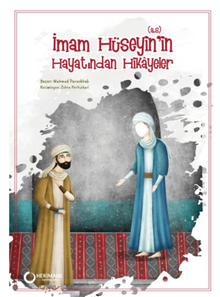 İmam Hüseyin'in (a.s.) Hayatından Hikayeler