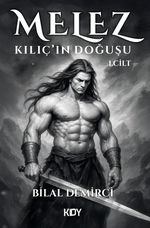 Melez: Kılıç'ın Doğuşu