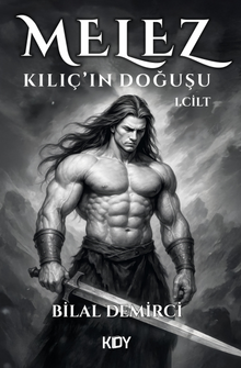 Melez: Kılıç'ın Doğuşu