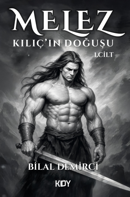 Melez: Kılıç'ın Doğuşu