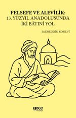 Felsefe ve Alevilik & 13. Yüzyıl Anadolu'sunda İki Batınî Yol