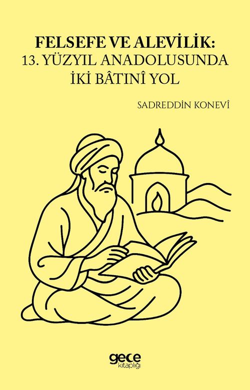 Felsefe ve Alevilik & 13. Yüzyıl Anadolu'sunda İki Batınî Yol