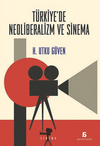 T&uuml;rkiye'de Neoliberalizm ve Sinema
