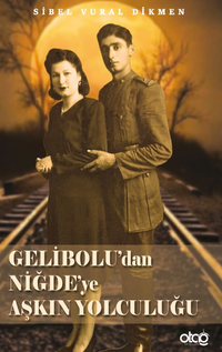 Gelibolu'dan Niğde'ye Aşkın Yolculuğu
