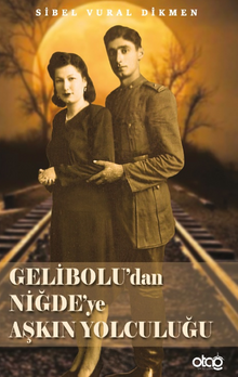 Gelibolu'dan Niğde'ye Aşkın Yolculuğu