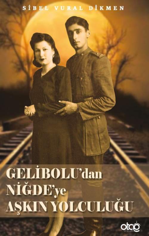 Gelibolu'dan Niğde'ye Aşkın Yolculuğu