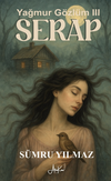 Yağmur G&ouml;zl&uuml;m III / Serap