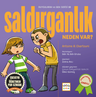 Saldırganlıklar Neden Var