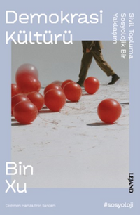 Demokrasi Kültürü & Sivil Topluma Sosyolojik Bir Yaklaşım