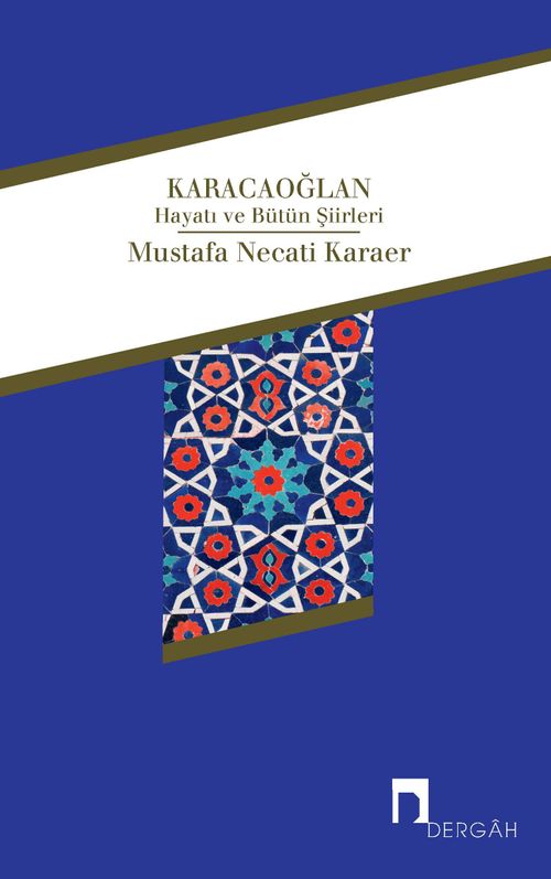 Karacaoğlan & Hayatı ve Bütün Şiirleri