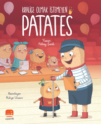 Kraliçe Olmak İstemeyen Patates