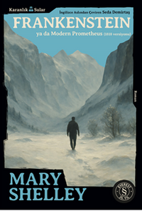 Karanlık Sular / Frankensteın  Ya Da  Modern Prometheus (1818 Versiyonu)