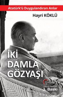 Atatürk'ü Duygulandıran Anlar & İki Damla Göz Yaşı