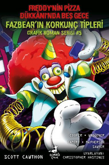 Freddy'nin Pizza Dükkani'nda Beş Gece Fazbear'in Korkunç Tipleri Grafik Roman Serisi #5