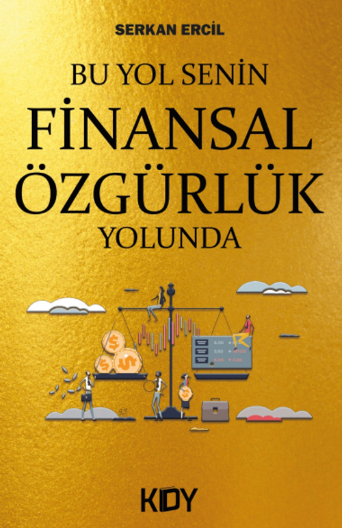 Bu Yol Senin Finansal Özgürlük Yolunda 