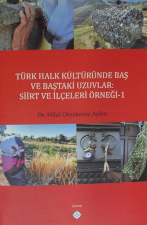 Türk Halk Kültüründe Baş ve Baştaki Uzuvlar: Siirt ve İlçeleri Örneği - 1