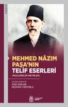 Mehmed Nazım Paşa'nın Telif Eserleri (İncelemeler-Metinler)