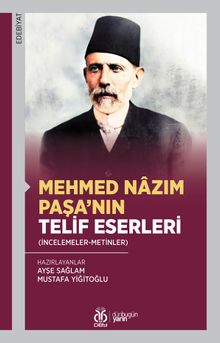 Mehmed Nazım Paşa'nın Telif Eserleri (İncelemeler-Metinler)