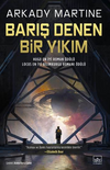 Barış Denen Bir Yıkım