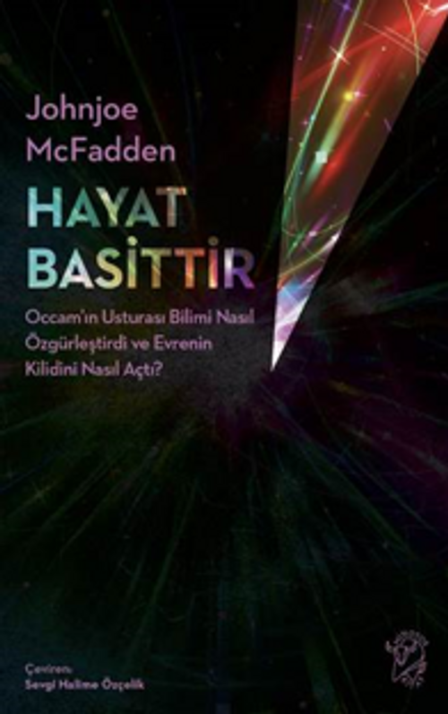 Hayat Basittir – Occam'ın Usturası Bilimi Nasıl Özgürleştirdi ve Evrenin Kilidini Nasıl Açtı?