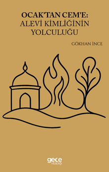 Ocaktan Ceme Alevi Kimliğinin Yolculuğu