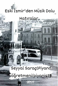 Eski İzmirden Müzik Dolu Hatıralar