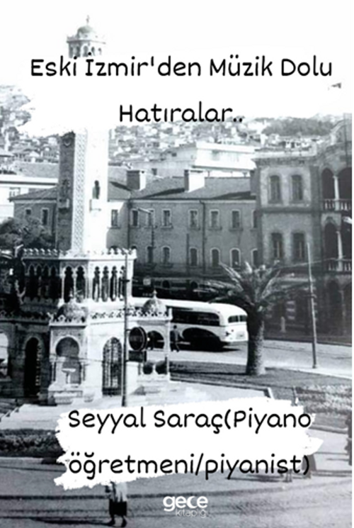 Eski İzmirden Müzik Dolu Hatıralar