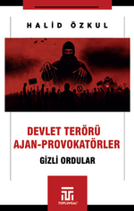 Devlet Terörü Ve Ajan-Provokatörler / Gizli Ordular