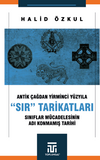 Antik &Ccedil;ağdan Yirminci Y&uuml;zyila &ldquo;Sir&rdquo; Tarikatlari / Sınıflar M&uuml;cadelesinin Adı Konmamış Tarihi