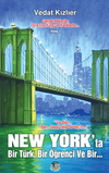 New York'ta Bir T&uuml;rk, Bir &Ouml;ğrenci, Ve Bir...