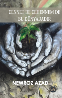 Cennet De Cehennem De Bu Dünyadadır