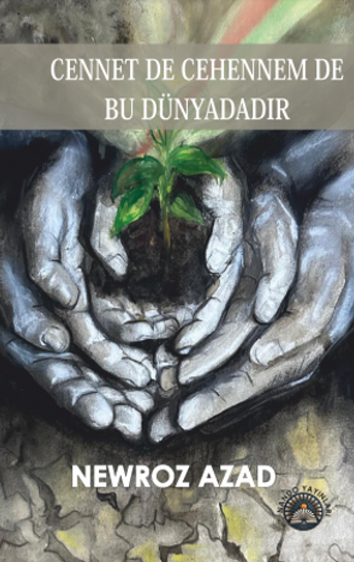 Cennet De Cehennem De Bu Dünyadadır