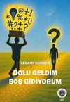 Dolu Geldim Boş Gidiyorum