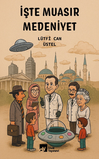 İşte Muasir Medeniyet