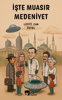 İşte Muasir Medeniyet