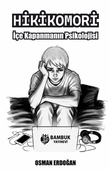 Hikikomori  / İçe Kapanmanın Psikolojisi