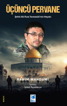 Üçüncü Pervane Şehit Ali Rıza tevessüli'nin Hayatı