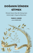 Doğanın İzinden Gitmek / Ölmek Üzere Olan Bir Dünya İçin Antik Çağ'ın Yaşama Biçimleri